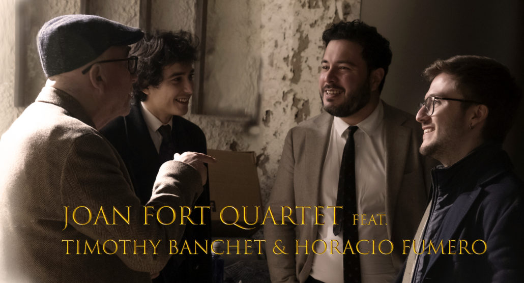 Joan Fort Quartet feat. Timothy Banchet & Horacio Fumero